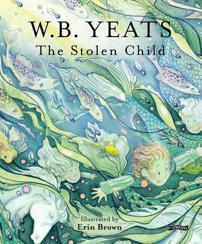 W. B. Yeats The Stolen Child