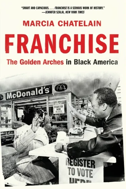 W W Norton & Co Ltd Franchise : The Golden Arches In Black America