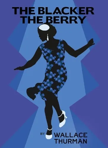 Wallace Thurman The Blacker the Berry