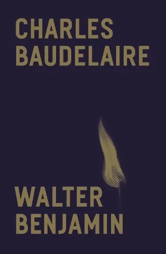 Walter Benjamin Charles Baudelaire