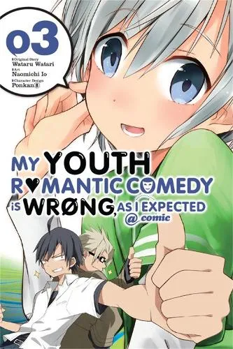 Wataru Watari My Youth Romantic Comedy Is Wrong, As I Expected @ comic, Vol. 3 (Manga)