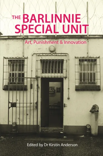 Waterside Press The Barlinnie Special Unit : Art, Punishment And