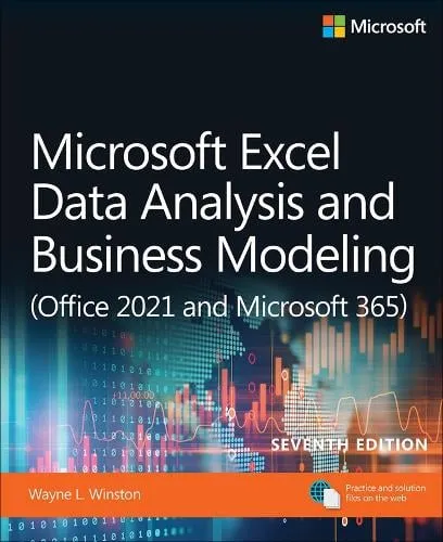 Wayne Winston Microsoft Excel Data Analysis and Business Modeling (Office 2021 and Microsoft 365)