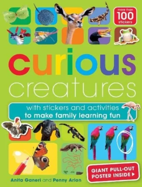 Weldon Owen Children's Books Curious Creatures : With Stickers And Activities To Make Family Learning Fun