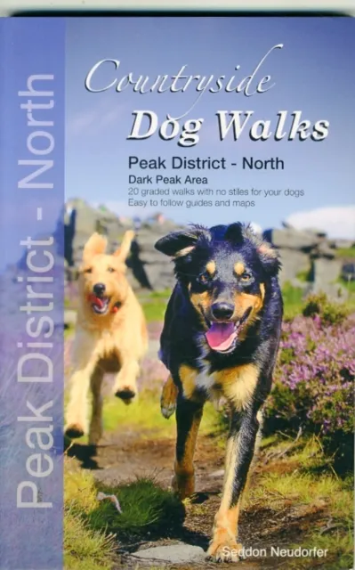 Wet Nose Publishing Ltd Countryside Dog Walks - Peak District North : 20 Graded Walks With No Stiles For Your Dogs - Dark Peak Area