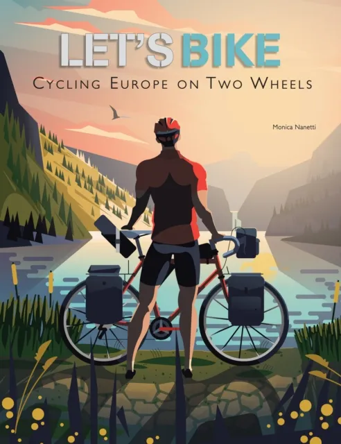 White Star Let'S Bike! : Cycling Europe On Two Wheels