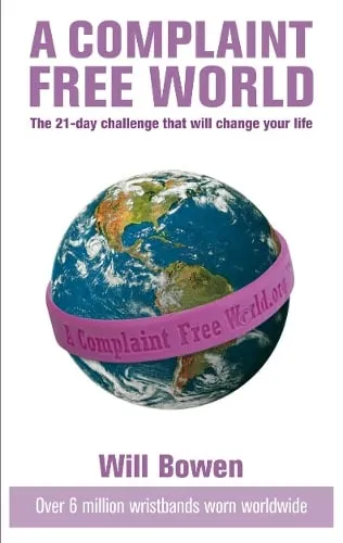 Will Bowen A Complaint Free World