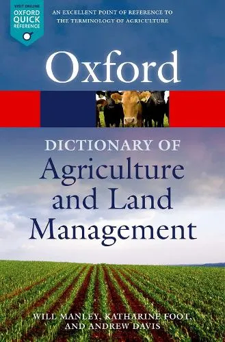 Will Manley A Dictionary of Agriculture and Land Management