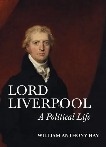 William Anthony Hay Lord Liverpool