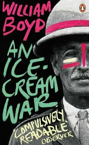 William Boyd An Ice-cream War