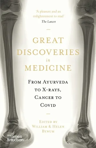 William Bynum Great Discoveries in Medicine