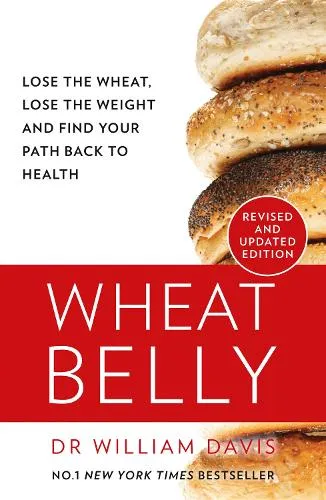 William Davis, MD Wheat Belly