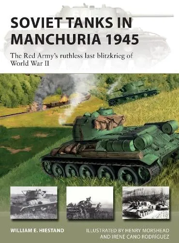 William E. Hiestand Soviet Tanks in Manchuria 1945