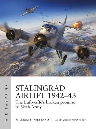 William E. Hiestand Stalingrad Airlift 1942–43