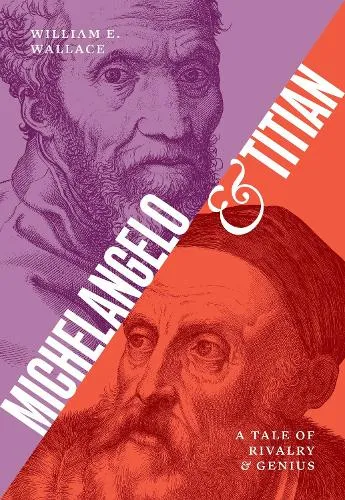 William E. Wallace Michelangelo and Titian