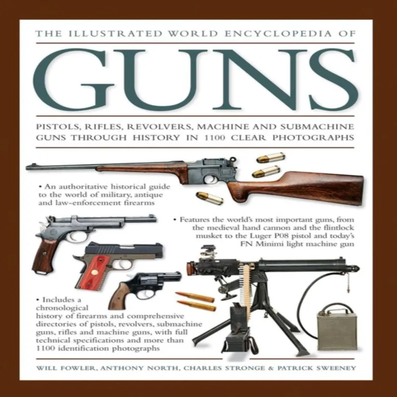 William Fowler Illustrated World Encyclopedia of Guns