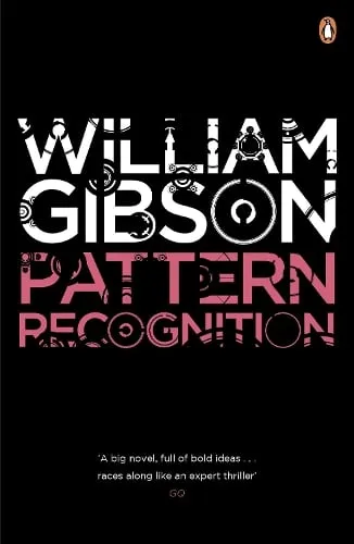 William Gibson Pattern Recognition