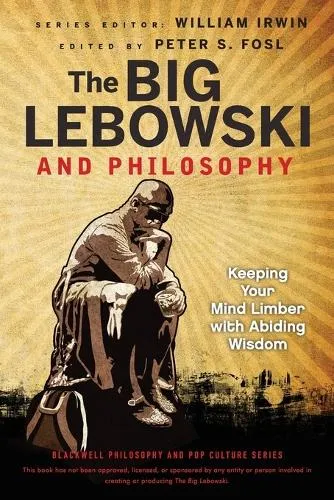 William Irwin The Big Lebowski and Philosophy