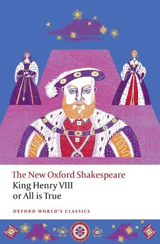 William Shakespeare King Henry Viii; or All is True