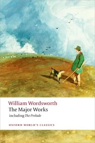 William Wordsworth The Major Works