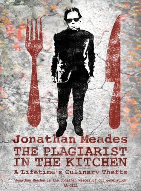 Wilton Square Books The Plagiarist In The Kitchen : A Lifetime'S Culinary Thefts