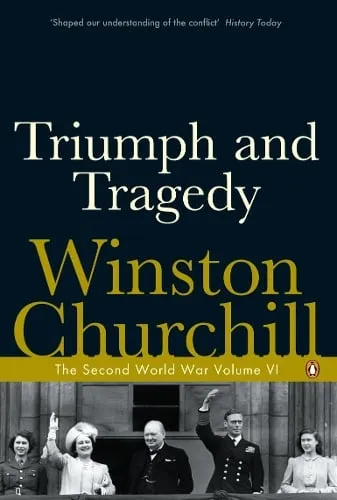 Winston Churchill Triumph and Tragedy