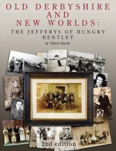 Woldscot Old Derbyshire And Worlds : The Jefferys Of Hungry Bentley