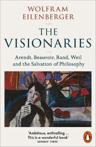Wolfram Eilenberger The Visionaries