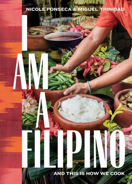 Workman Publishing I Am A Filipino : And This Is How We Cook