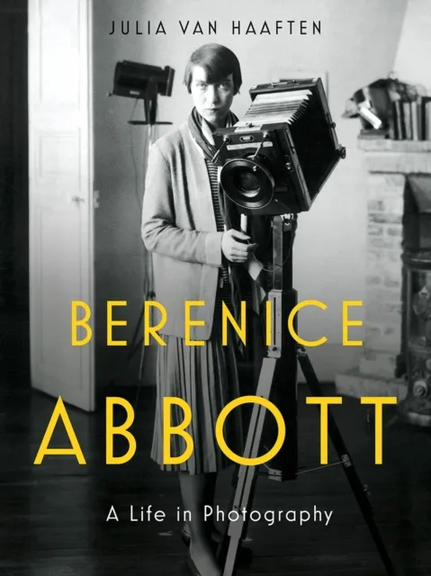 WW Norton & Co Berenice Abbott : A Life In Photography