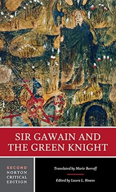 WW Norton & Co Sir Gawain And The Green Knight : A Norton Critical Edition