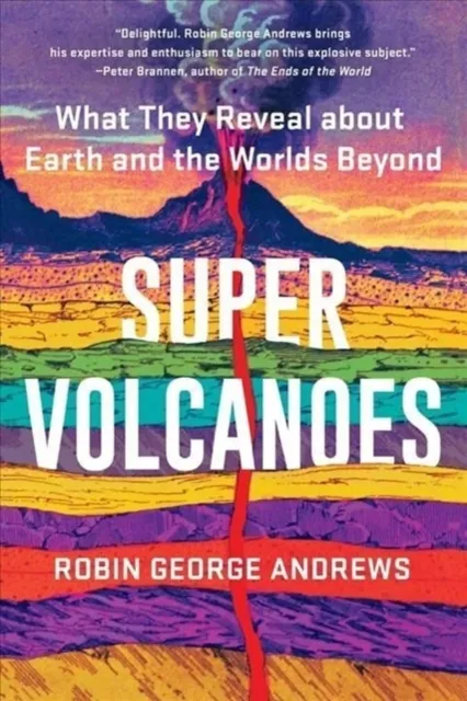 WW Norton & Co Super Volcanoes : What They Reveal About Earth And The Worlds Beyond
