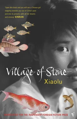 Xiaolu Guo Village Of Stone