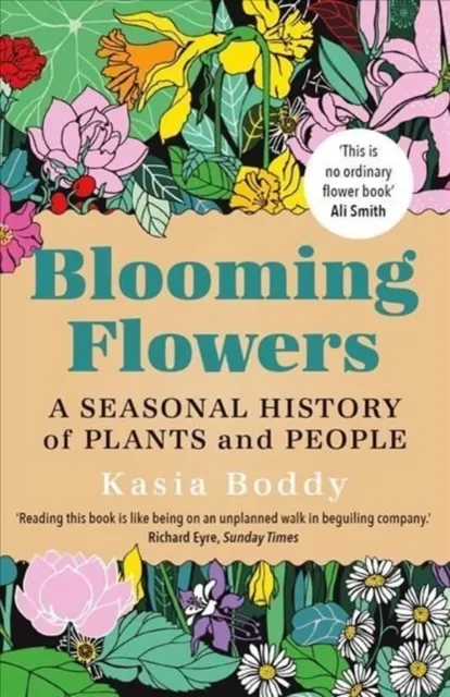 Yale University Press Blooming Flowers : A Seasonal History Of Plants And People