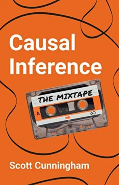 Yale University Press Causal Inference : The Mixtape