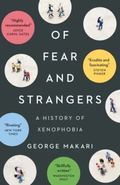 Yale University Press Of Fear And Strangers : A History Of Xenophobia