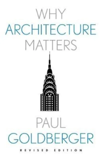 Yale University Press Why Architecture Matters