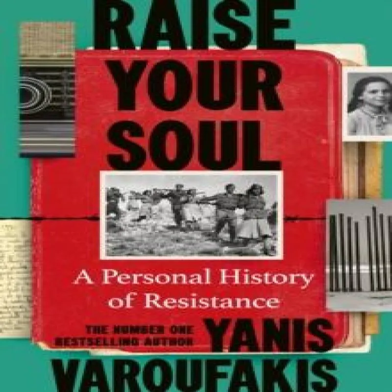 Vintage Publishing Raise Your Soul : A Personal History Of Resistance