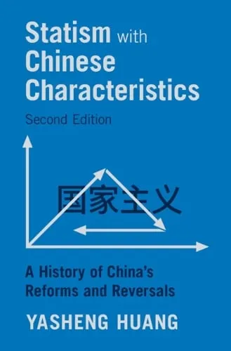 Yasheng Huang Statism with Chinese Characteristics