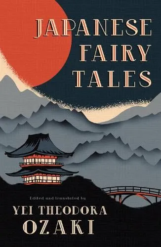 Yei Theodora Ozaki Japanese Fairy Tales