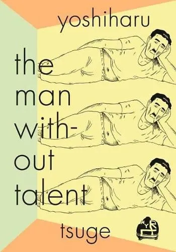 Yoshiharu Tsuge The Man Without Talent