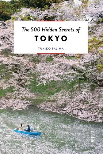 Yukiko Tajima The 500 Hidden Secrets of Tokyo