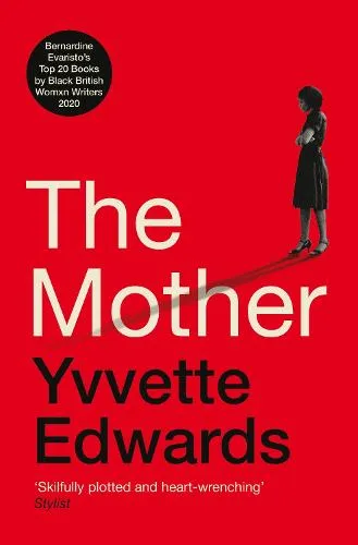 Yvvette Edwards The Mother