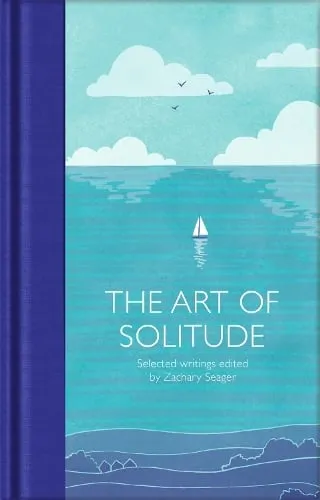 Zachary Seager The Art of Solitude