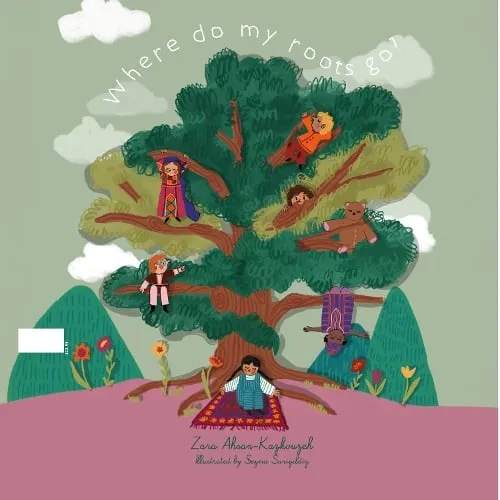 Zara Ahsan Kazkouzeh Where Do My Roots Go?