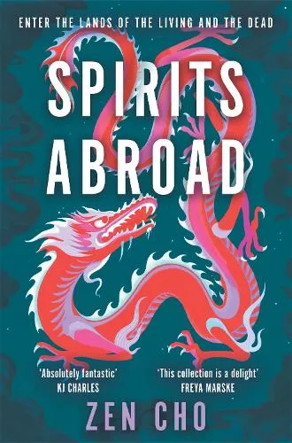 Zen Cho Spirits Abroad