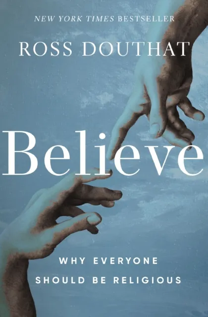 Zondervan Believe : Why Everyone Should Be Religious