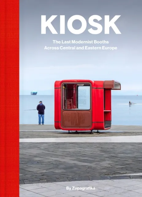 Zupagrafika Kiosk : The Last Modernist Booths Across Central And Eastern Europe